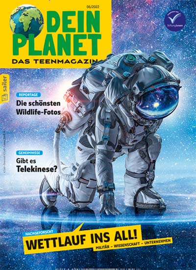 Titelbild der Ausgabe 6/2022 von Dein Planet. Diese Zeitschrift und viele weitere Jugendzeitschriften und Kinderzeitschriften als Abo oder epaper bei United Kiosk online kaufen.