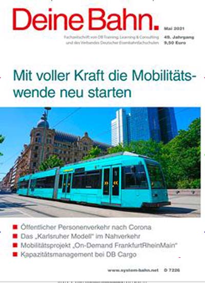 Titelbild der Ausgabe 5/2021 von Deine Bahn. Diese Zeitschrift und viele weitere Logistikmagazine und Medienmagazine als Abo oder epaper bei United Kiosk online kaufen.
