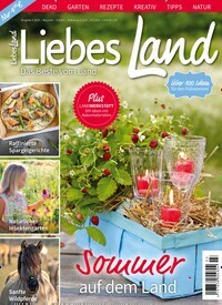 Titelbild der Ausgabe 3/2024 von Liebes Land. Diese Zeitschrift und viele weitere Gartenzeitschriften und Wohnzeitschriften als Abo oder epaper bei United Kiosk online kaufen.
