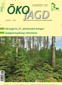 Titelbild der Ausgabe 4/2023 von ÖKOJAGD. Diese Zeitschrift und viele weitere Naturzeitschriften, Landwirtschaftszeitungen und Umweltmagazine als Abo oder epaper bei United Kiosk online kaufen.