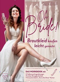 Titelbild der Ausgabe 1/2024 von Oh Bride! Brautkleid kaufen leicht gemacht. Diese Zeitschrift und viele weitere Modemagazine und DIY-Magazine als Abo oder epaper bei United Kiosk online kaufen.