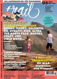 Titelbild der Ausgabe 3/2024 von trail Magazin. Diese Zeitschrift und viele weitere Sportmagazine als Abo oder epaper bei United Kiosk online kaufen.