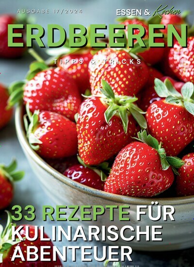 Titelbild der Ausgabe 17/2024 von Essen & Kochen. Diese Zeitschrift und viele weitere Kochzeitschriften und Backzeitschriften als Abo oder epaper bei United Kiosk online kaufen.
