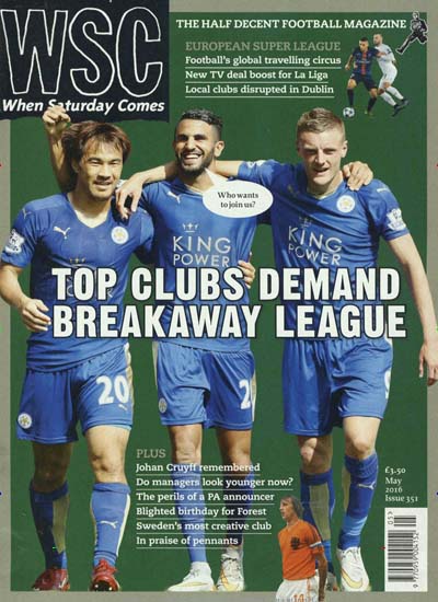 Titelbild der Ausgabe 5/2016 von WSC When Saturday Comes. Diese Zeitschrift und viele weitere Sportmagazine als Abo oder epaper bei United Kiosk online kaufen.
